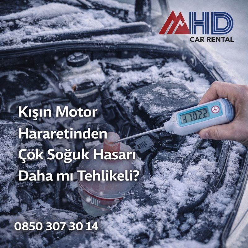 Kışın Motor Hararetinden Çok Soğuk Hasarı Daha mı Tehlikeli?