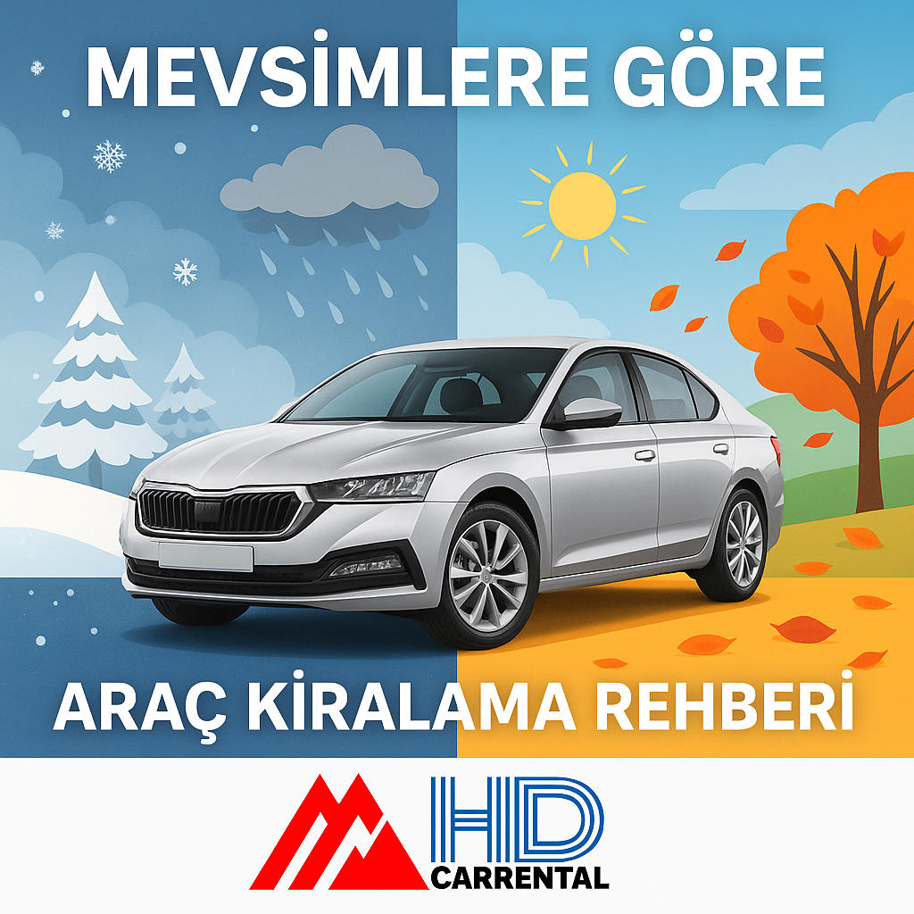 Mevsimlere Göre Araç Kiralama Rehberi