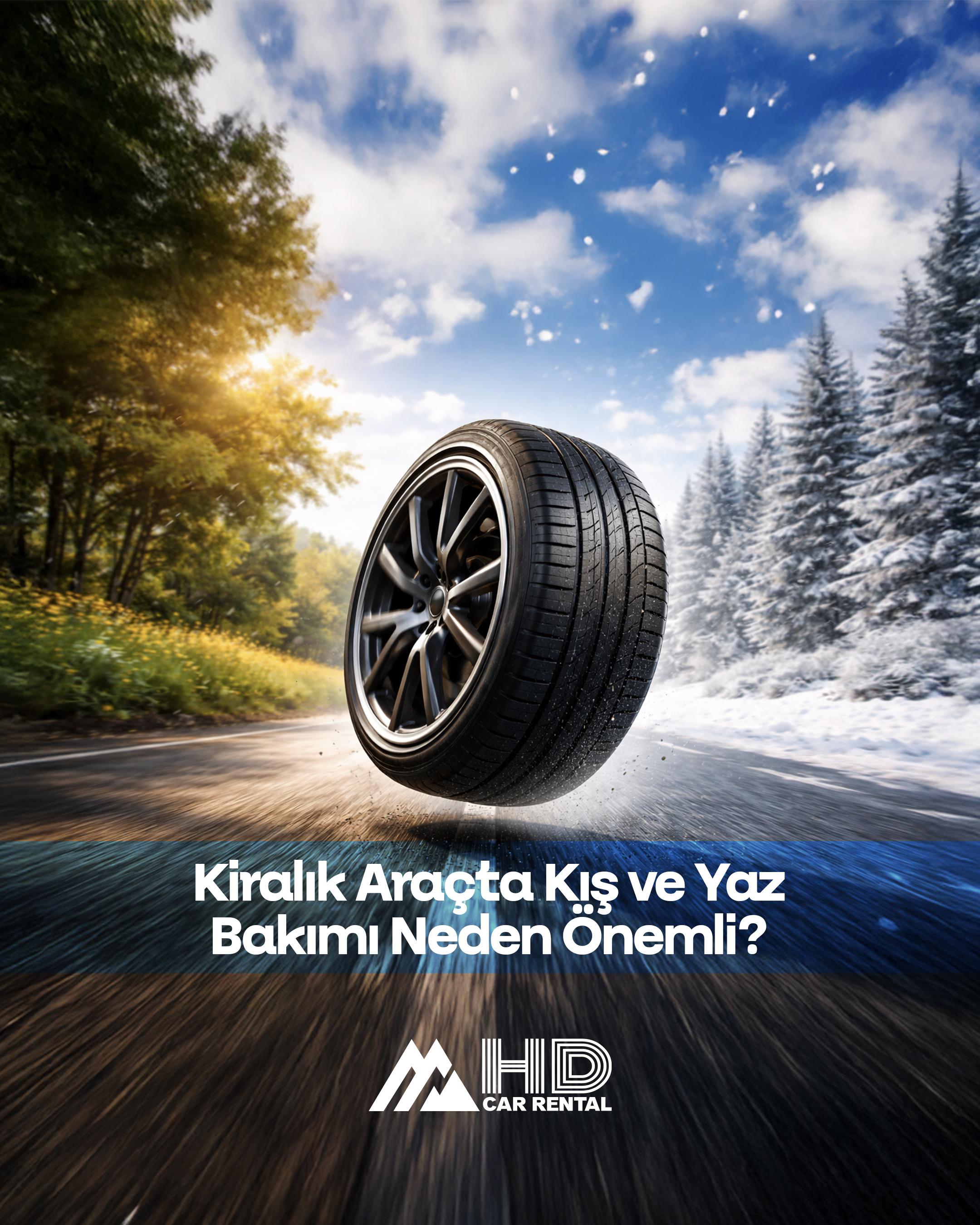 Mevsimlik Sürüş Güvenliği: Kiralık Araçta Kış ve Yaz Bakımı Neden Önemli?